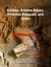 Krishna, Krishna-Arjuna, Krishnaa-Draupadi, And Vyasa: Mahabharata