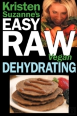 Bertrand.pt - Kristen Suzanne'S Easy Raw Vegan Dehydrating