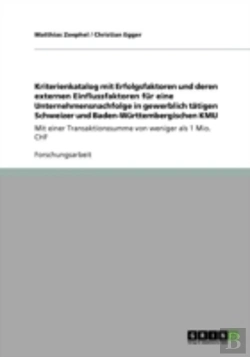 Bertrand.pt - Kriterienkatalog Mit Erfolgsfaktoren Und Deren Externen Einflussfaktoren Far Eine Unternehmensnachfolge In Gewerblich Taã‚Â¤Tigen Schweizer Und Baden-Warttembergischen Kmu