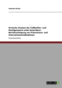 Kritische Analyse Der Fuballfan- Und Hooliganszene Unter Besonderer Berucksichtigung Von Praventions- Und Interventionsmanahmen