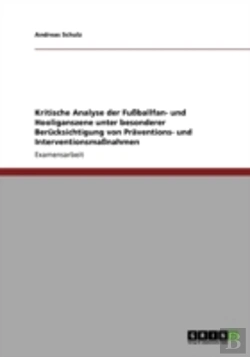 Bertrand.pt - Kritische Analyse Der Fuballfan- Und Hooliganszene Unter Besonderer Berucksichtigung Von Praventions- Und Interventionsmanahmen