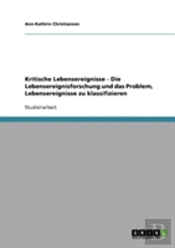 Kritische Lebensereignisse  -  Die Lebensereignisforschung Und Das Problem, Lebensereignisse Zu Klassifizieren