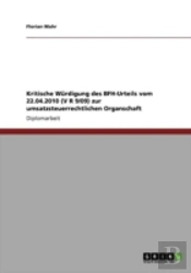 Kritische Wardigung Des Bfh-Urteils Vom 22.04.2010 (V R 9/09) Zur Umsatzsteuerrechtlichen Organschaft