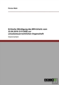 Bertrand.pt - Kritische Wardigung Des Bfh-Urteils Vom 22.04.2010 (V R 9/09) Zur Umsatzsteuerrechtlichen Organschaft