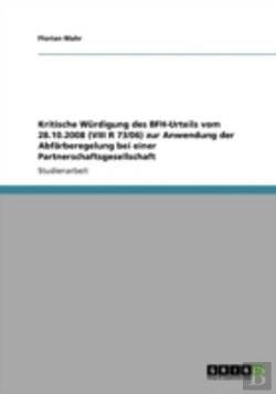 Bertrand.pt - Kritische Wardigung Des Bfh-Urteils Vom 28.10.2008 (Viii R 73/06) Zur Anwendung Der Abfaã‚Â¤Rberegelung Bei Einer Partnerschaftsgesellschaft