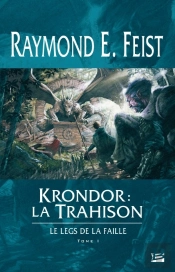 Krondor: La Trahison ; Le Legs De La Faille T.1