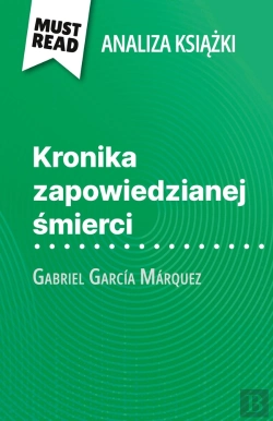 Bertrand.pt - Kronika Zapowiedzianej Smierci Ksiazka Gabriel Garcia Marquez (Analiza Ksiazki) : Pelna Analiza I Szczególowe Podsumowanie Pracy