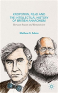 Kropotkin, Read And The Intellectual History Of British Anarchism