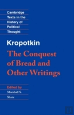 Bertrand.pt - Kropotkin: 'The Conquest Of Bread' And Other Writings