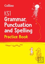 Ks1 Grammar, Punctuation And Spelling Practice Book