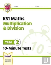 Ks1 Year 2 Maths 10-Minute Tests: Multiplication & Division