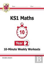 Ks1 Year 2 Maths 10-Minute Weekly Workouts