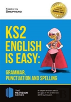Ks2: English Is Easy - Grammar, Punctuation And Spelling
