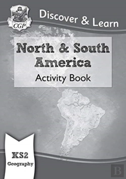 Bertrand.pt - Ks2 Geography Discover & Learn: North And South America Activity Book