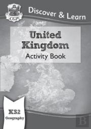 Ks2 Geography Discover & Learn: United Kingdom Activity Book