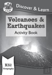 Ks2 Geography Discover & Learn: Volcanoes And Earthquakes Activity Book