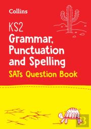 Ks2 Grammar, Punctuation And Spelling Sats Practice Question Book