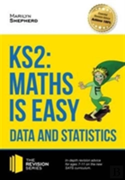Bertrand.pt - Ks2: Maths Is Easy - Data And Statistics. In-Depth Revision Advice For Ages 7-11 On The New Sats Curriculum. Achieve 100%