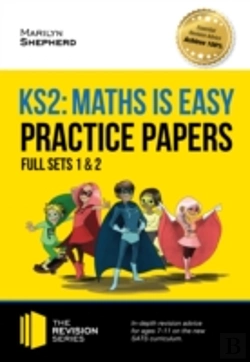 Bertrand.pt - Ks2 Maths Is Easy: Practice Papers - Full Sets Of Ks2 Maths Sample Papers And The Full Marking Criteria - Achieve 100%