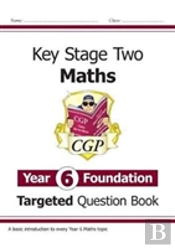 Ks2 Maths Year 6 Foundation Targeted Question Book
