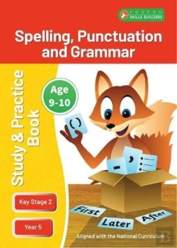 Bertrand.pt - Ks2 Spelling, Grammar & Punctuation Study And Practice Book For Ages 9-10 (Year 5) Perfect For Learning At Home Or Use In The Classroom