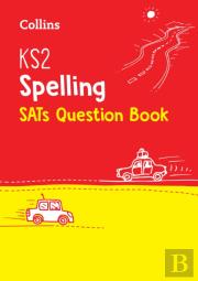 Ks2 Spelling Sats Practice Question Book