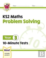 Ks2 Year 3 Maths 10-Minute Tests: Problem Solving