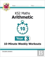 Ks2 Year 3 Maths 10-Minute Weekly Workouts: Arithmetic