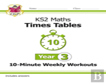 Ks2 Year 3 Maths Times Tables 10-Minute Weekly Workouts