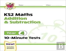 Ks2 Year 4 Maths 10-Minute Tests: Addition & Subtraction