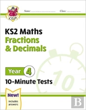 Ks2 Year 4 Maths 10-Minute Tests: Fractions & Decimals