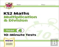 Ks2 Year 4 Maths 10-Minute Tests: Multiplication & Division