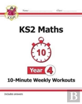 Ks2 Year 4 Maths 10-Minute Weekly Workouts