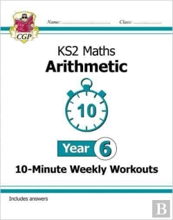 Bertrand.pt - Ks2 Year 6 Maths 10-Minute Weekly Workouts: Arithmetic