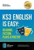 Ks3: English Is Easy - Reading (Fiction, Plays And Poetry). Complete Guidance For The New Ks3 Curriculum