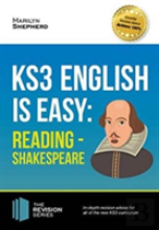 Ks3: English Is Easy - Reading (Shakespeare). Complete Guidance For The New Ks3 Curriculum