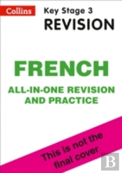 Ks3 French All-In-One Complete Revision And Practice