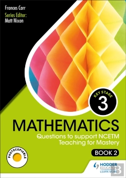 Bertrand.pt - Ks3 Mathematics: Questions To Support Ncetm Teaching For Mastery (Book 2)