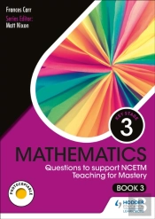 Ks3 Mathematics: Questions To Support Ncetm Teaching For Mastery (Book 3)