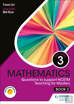 Bertrand.pt - Ks3 Mathematics: Questions To Support Ncetm Teaching For Mastery (Book 3)