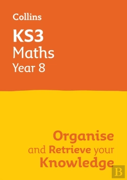 Bertrand.pt - Ks3 Maths Year 8: Organise And Retrieve Your Knowledge