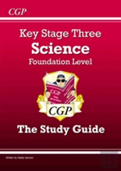 Ks3 Science Revision Guide Â€“ Foundation (Includes Online Edition, Videos & Quizzes): For Years 7, 8 And 9