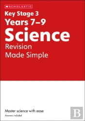 Ks3 Science Revision Made Simple Years 7-9