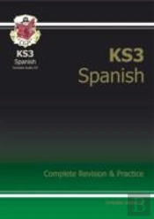 Ks3 Spanish Complete Revision & Practice (With Free Online Edition & Audio): For Years 7, 8 And 9