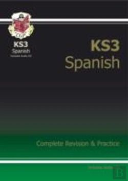 Bertrand.pt - Ks3 Spanish Complete Revision & Practice (With Free Online Edition & Audio): For Years 7, 8 And 9