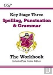 Ks3 Spelling, Punctuation & Grammar Workbook (Answers Sold Separately)