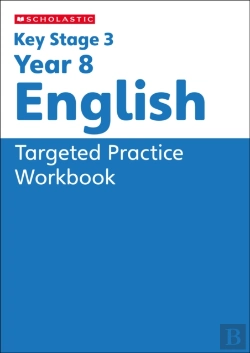 Bertrand.pt - Ks3 Year 8 English Targeted Practice Workbook With Answers.