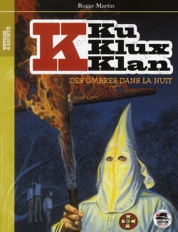 Bertrand.pt - Ku Klux Klan T.1 ; Des Ombres Dans La Nuit
