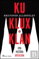 Ku Klux Klan - Uma História Americana 