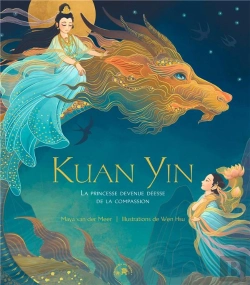 Bertrand.pt - Kuan Yin : La Princesse Devenue Déesse De La Compassion